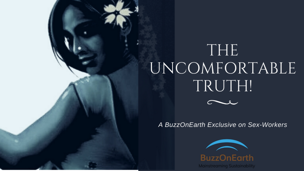 The Uncomfortable Truth: Story of a Sex Worker