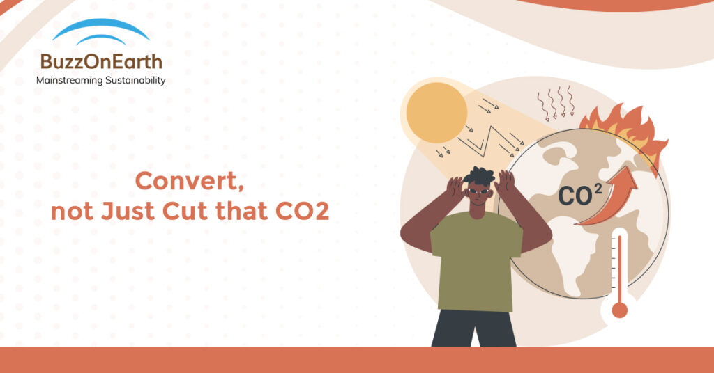 Convert, not Just Cut that CO2