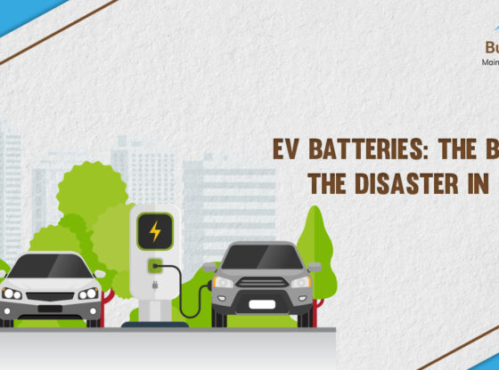 EV Batteries The Boon or the Disaster in Making